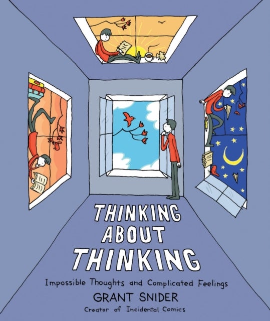 Thinking About Thinking - Impossible Thoughts and Complicated Feelings