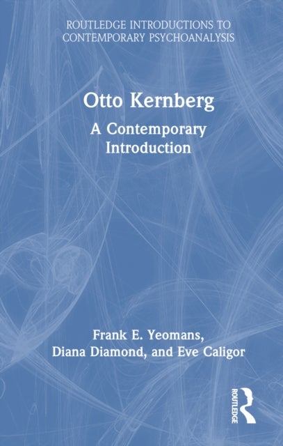 Otto Kernberg - A contemporary Introduction