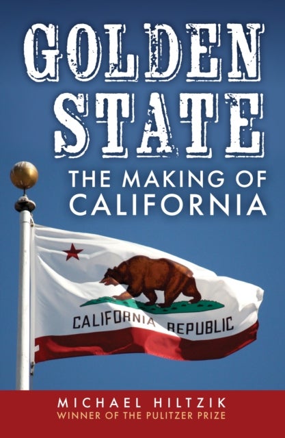 The Making of California - The Making of California