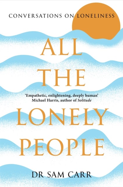 All the Lonely People - Conversations on Loneliness