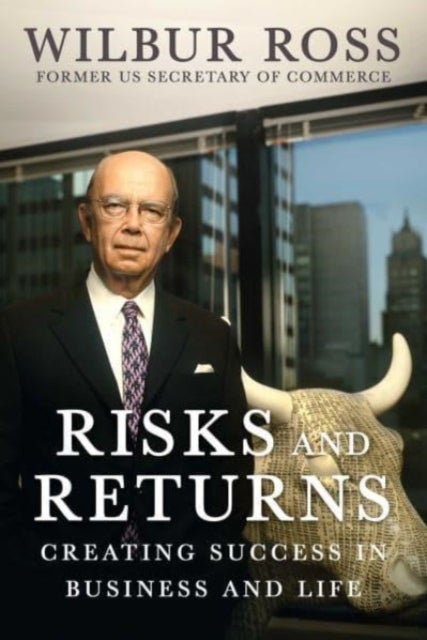 Risks and Returns - Creating Success in Business and Life