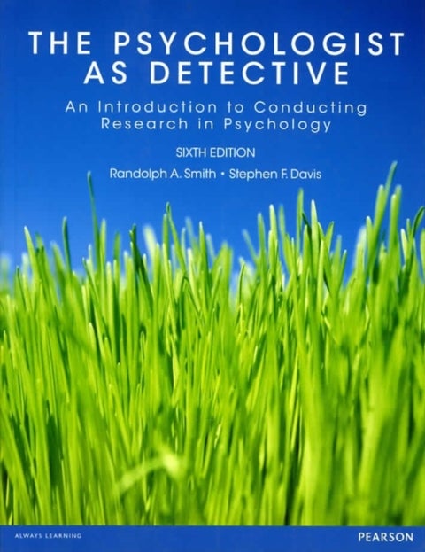 Psychologist as Detective, The: An Introduction to Conducting Research in Psychology: International Edition, 6/E - Stockholm University