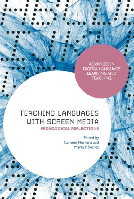 Teaching Languages with Screen Media - Pedagogical Reflections