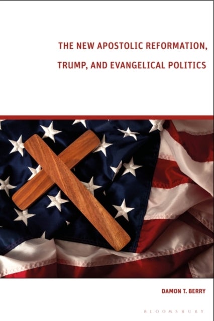 The New Apostolic Reformation, Trump, and Evangelical Politics - The Prophecy Voter