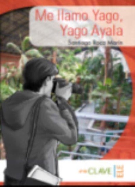 Coleccion lecturas Yago Ayala - Me llamo Yago, Yago Alaya