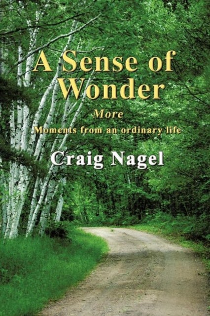 A Sense of Wonder - More Moments from an Ordinary Life