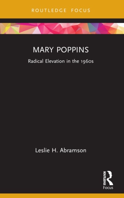 Mary Poppins - Radical Elevation in the 1960s
