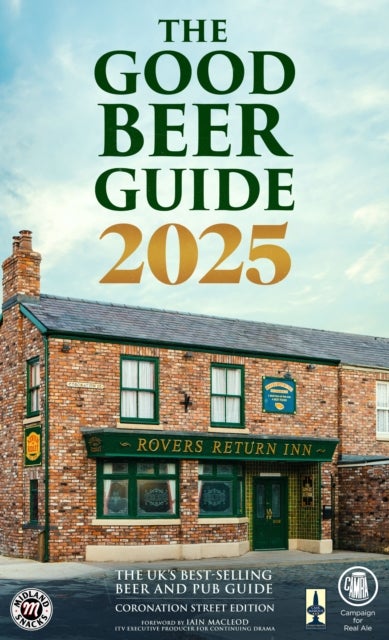The Good Beer Guide 2025 - Coronation Street Edition