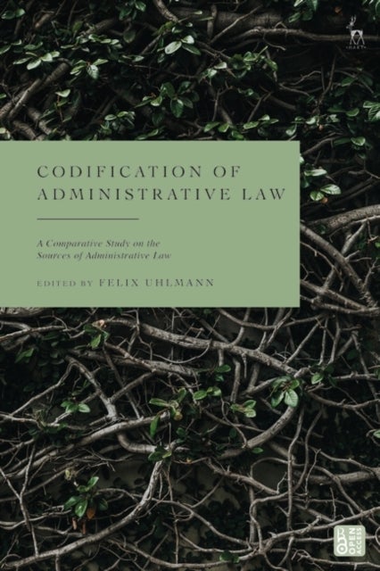 Codification of Administrative Law - A Comparative Study on the Sources of Administrative Law