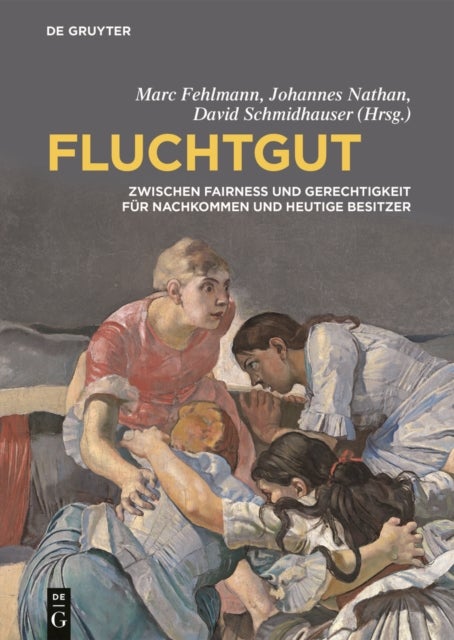 Fluchtgut - Zwischen Fairness und Gerechtigkeit fur Nachkommen und heutige Besitzer