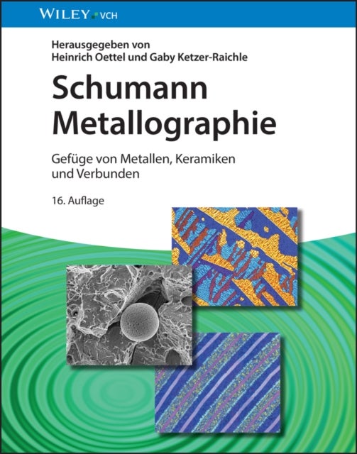 Schumann Metallographie - Gefuge von Metallen, Keramiken und Verbunden
