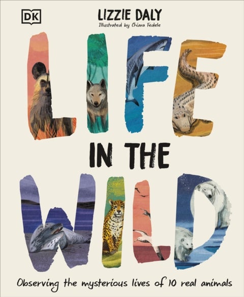 Life in the Wild - Observing the Mysterious Lives of 10 Real Animals