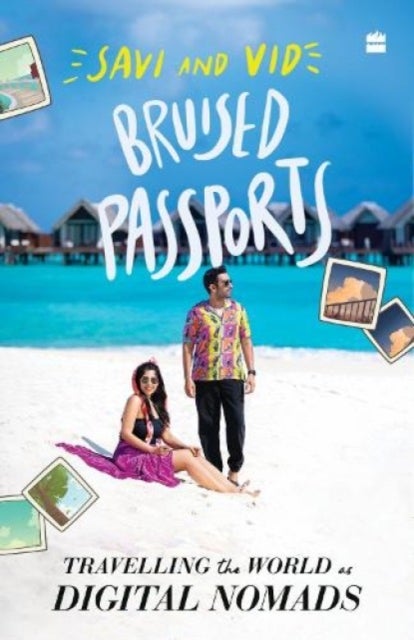 Bruised Passports - Travelling the World as Digital Nomads