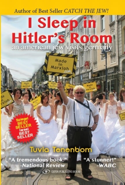 I Sleep in Hitler's Room - An American Jew Visits Germany
