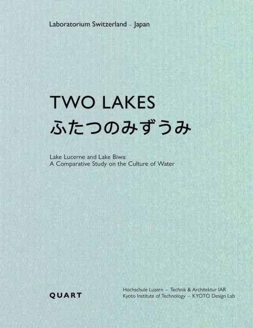 Two Lakes - Lake Lucerne and Lake Biwa: A Comparative Study on the Culture of Water