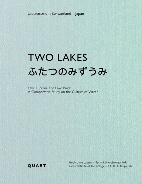 Two Lakes - Lake Lucerne and Lake Biwa: A Comparative Study on the Culture of Water