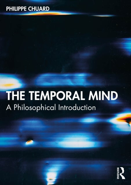 The Temporal Mind - A Philosophical Introduction