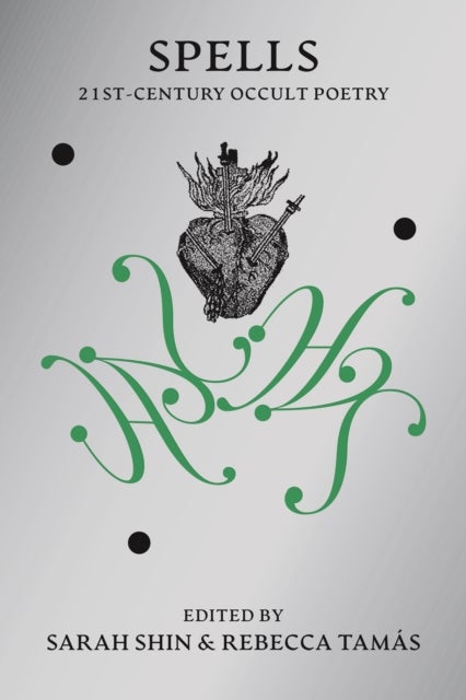 Spells - 21st Century Occult Poetry