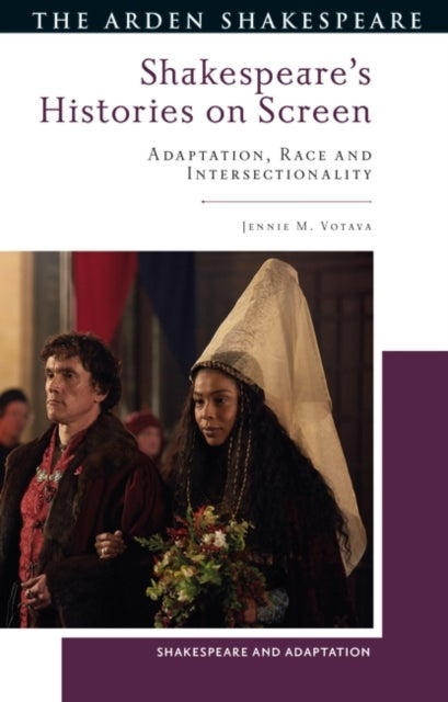 Shakespeare’s Histories on Screen - Adaptation, Race and Intersectionality
