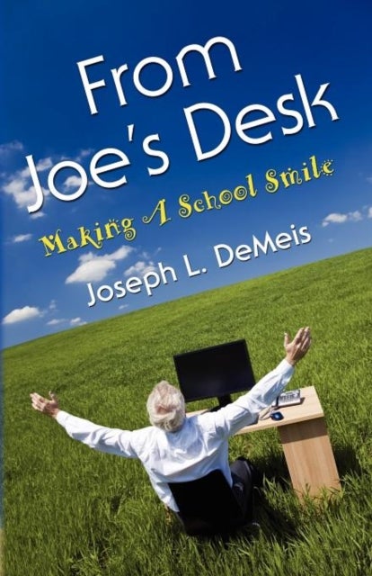 From Joe's Desk - Making A School Smile