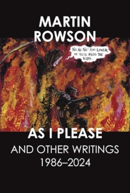 As I Please - And Other Writings, 1986–2024