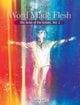 Word Made Flesh