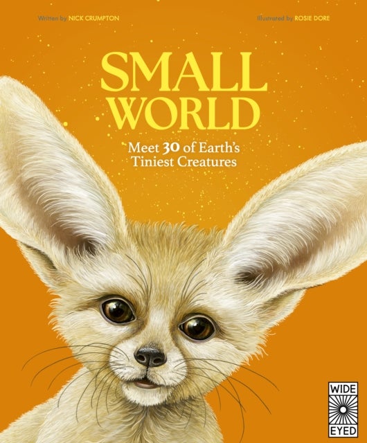 Small World - Meet 30 of Earth’s Tiniest Creatures