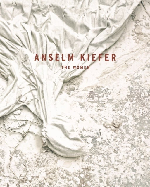 Anselm Kiefer - The Women
