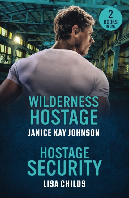 Wilderness Hostage / Hostage Security - Wilderness Hostage / Hostage Security (Bachelor Bodyguards)