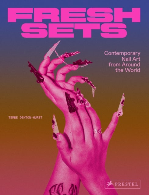 Fresh Sets - Contemporary Nail Art from Around the World