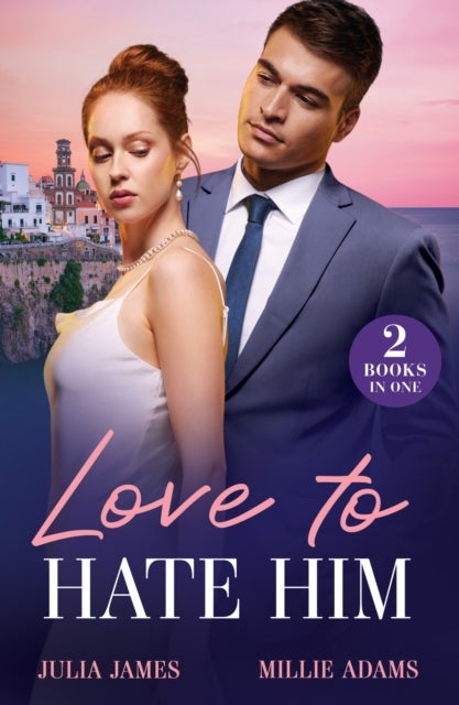 Love To Hate Him - Marriage Made in Hate / After-Hours Heir