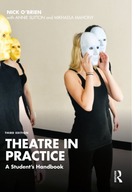 Theatre in Practice - A Student's Handbook