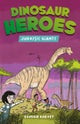 Dinosaur Heroes: Jurassic Giants