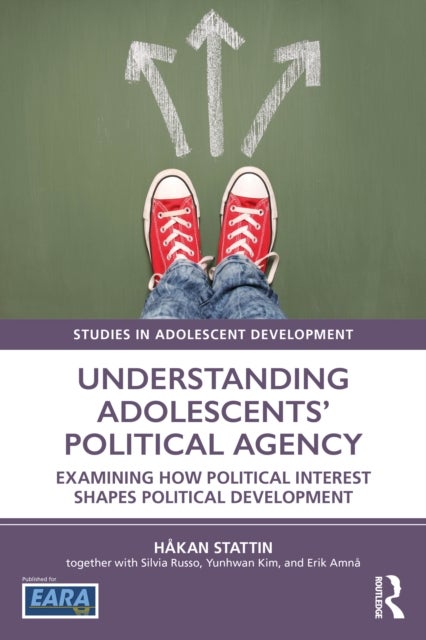 Understanding Adolescents¿ Political Agency - Examining How Political Interest Shapes Political Development