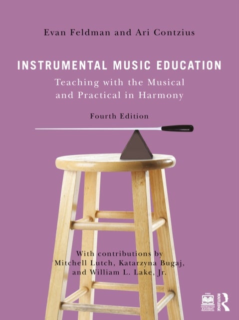 Instrumental Music Education - Teaching with the Musical and Practical in Harmony