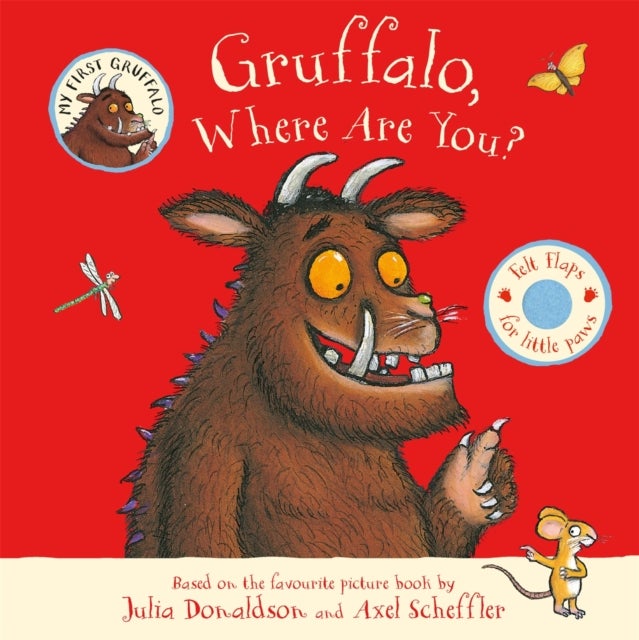 Gruffalo, Where Are You? - A Lift-the-flap Book