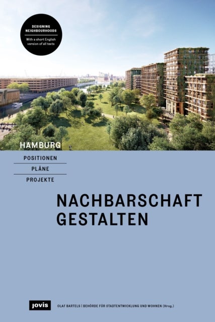 Hamburg – Positionen, Plane, Projekte - 2: Nachbarschaft gestalten