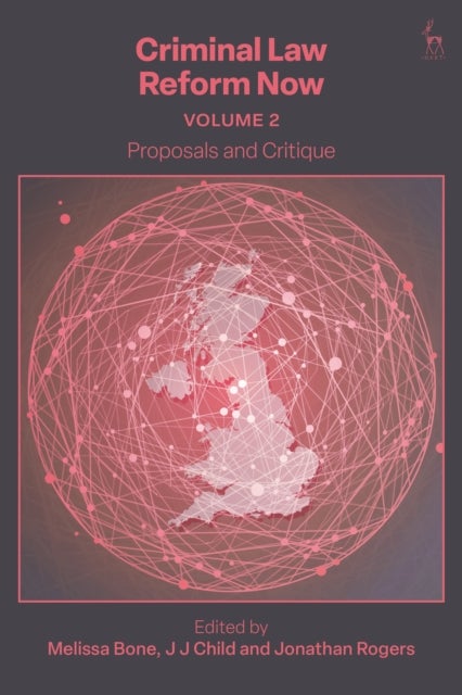 Criminal Law Reform Now, Volume 2 - Proposals and Critique
