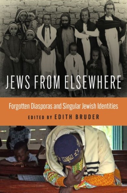Jews from Elsewhere - Forgotten Diasporas and Singular Jewish Identities