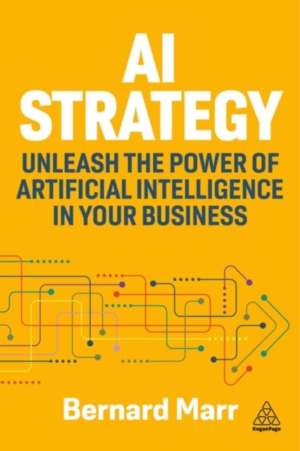 AI Strategy - Unleash the Power of Artificial Intelligence in Your Business