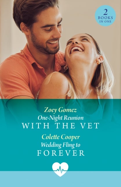 One-Night Reunion With The Vet / Wedding Fling To Forever - One-Night Reunion with the Vet / Wedding Fling to Forever