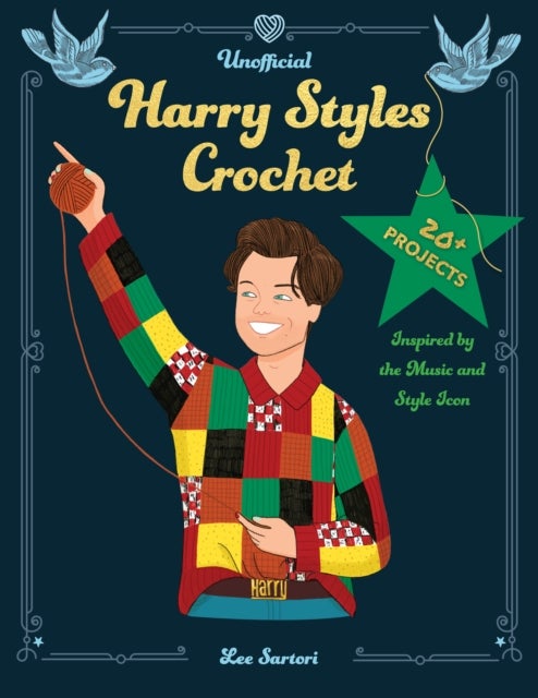 Unofficial Harry Styles Crochet - 20+ Projects Inspired by the Music and Style Icon