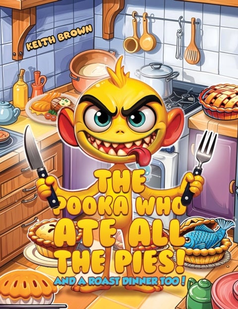 The Pooka Who Ate all the Pies! - And a Roast Dinner too!