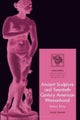 Ancient Sculpture and Twentieth-Century American Womanhood