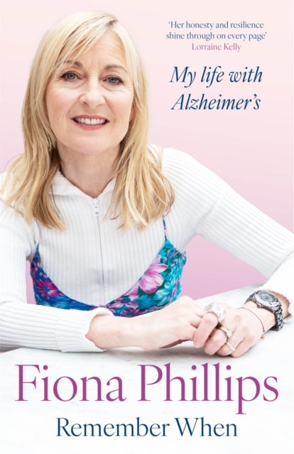 Remember When - My life with Alzheimer's