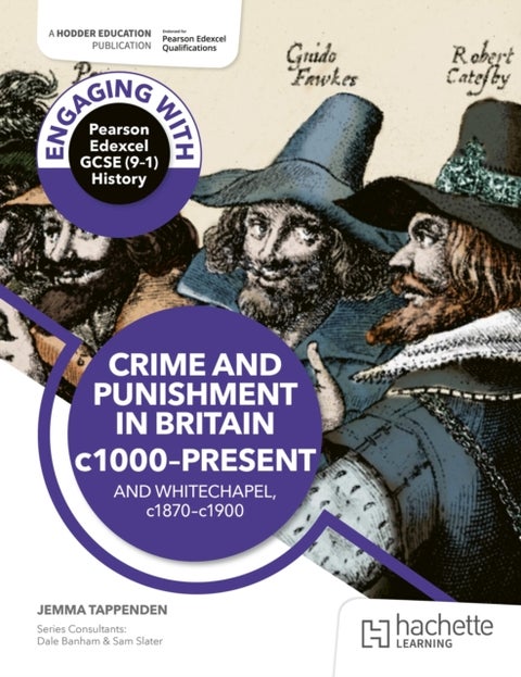 Engaging with Pearson Edexcel GCSE (9¿1) History: Crime and punishment in Britain, c1000¿present and