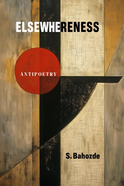 Elsewhereness - Antipoetry
