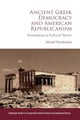 Ancient Greek Democracy and American Republicanism