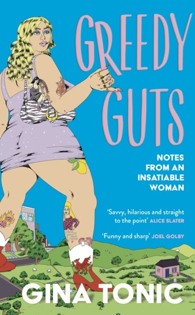Greedy Guts - A frank, funny and feminist ode to fatness, appetite and pleasure from the Polyester Podcast host