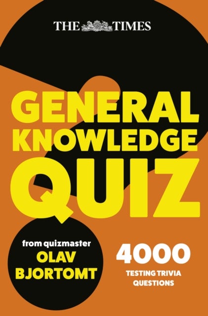 The Times General Knowledge Quiz Book - 4000 Challenging Questions from Quizmaster Olav